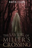 The Savior of Miller's Crossing