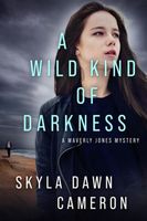 A Wild Kind of Darkness