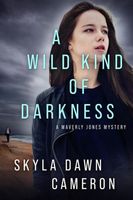 A Wild Kind of Darkness