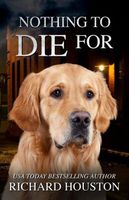 Cover of Nothing To Die For by Richard Houston