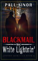 Blackmail and White Lightnin'
