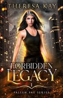Cover of Forbidden Legacy by Theresa Kay