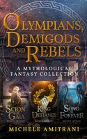 Olympians, Demigods and Rebels