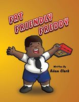Cover of Fat Friendly Freddy by Adam Clark