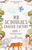 Cover of Mr. Sc'Dougal's Cracker Factory by Hunter Liguore