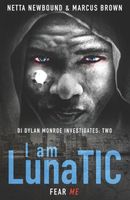 Cover of I Am LunaTIC by Marcus Brown