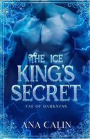 Cover of The Ice King's Secret by Ana Calin