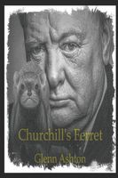 Cover of Churchill's Ferret by Glenn Ashton