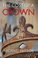 Cover of The Cost of a Crown by Michael Pritsos