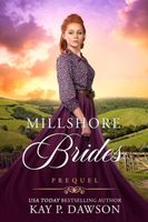 Millshore Brides: Prequel