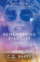 Cover of Remembering Stardust by C.D. Baker