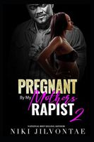 Pregnant By My Mother's Rapist 2