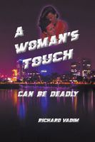 Cover of A Woman's Touch - Can be Deadly by Richard Vadim