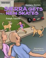 Cover of Sierra Gets New Skates by Joseph Valente