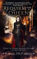 Cover of REQUIEM FOR A QUEEN by Kaylin McFarren
