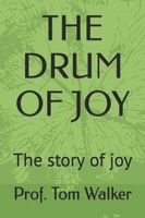 Cover of The DRUM OF JOY by Tom Walker