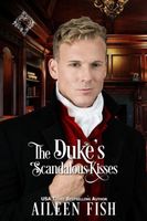 The Duke's Scandalous Kisses