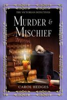 Cover of Murder & Mischief by Carol Hedges