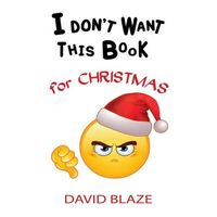 I Don't Want This Book for Christmas