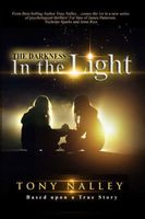 Cover of The Darkness in the Light by Tony Nalley
