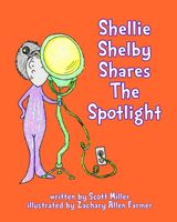 Cover of Shellie Shelby Shares the Spotlight by Scott Miller