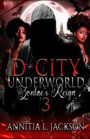D-City Underworld: Zontae's Reign 3