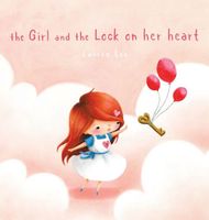 Cover of The Girl and the Lock on Her Heart by Lauren Lee