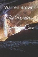 Cover of The Writer's Creativity Cave by Warren Brown