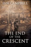 Cover of The End of the Crescent by Ian Campbell