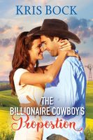 The Billionaire Cowboy's Proposition