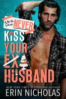 Why You Should Never Kiss Your Ex-Husband