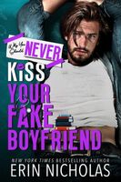 Why You Should Never Kiss Your Fake Boyfriend