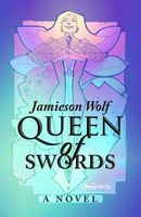 Cover of Queen of Swords by Jamieson Wolf