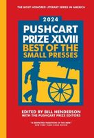 The Pushcart Prize XLVII: Best of the Small Presses 2024 Edition
