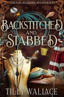 Cover of Backstitched and Stabbed by Tilly Wallace