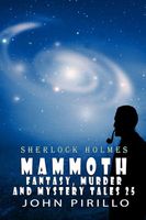Sherlock Holmes, Mammoth Fantasy, Murder, and Mystery Tales 25