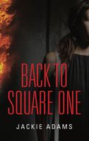 Cover of Back to Square One by Jackie Adams