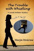 Cover of The Trouble with Whistling by Marja McGraw