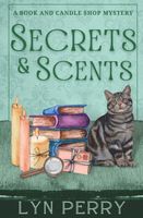 Cover of Secrets & Scents by Lyndon Perry