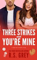Three Strikes and You're Mine