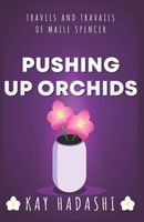 Pushing Up Orchids
