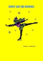 Cover of Snowy and the Snowman by Chinyere Nwakanma