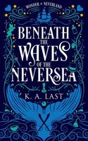 Beneath the Waves of the Neversea