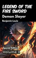 Legend of the Fire Sword: Volume 0 - Special Edition