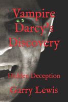 Cover of Vampire Darcy's Discovery by Garry E. Lewis