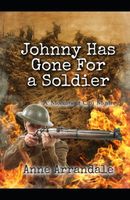 Johnny Has Gone For a Soldier