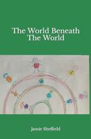 The World Beneath the World