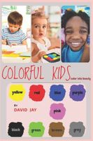 Cover of COLORFUL KIDS: Color into beauty by David Jay