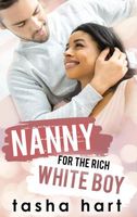 Nanny for the Rich White Boy
