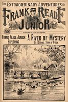 Frank Reade Junior Exploring a River of Mystery